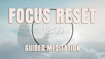 Focus Reset Guided Meditation